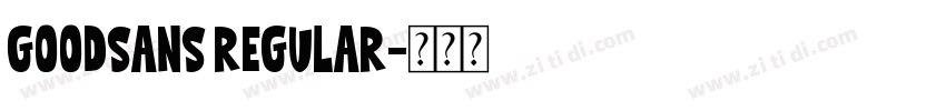 GoodSans Regular字体转换